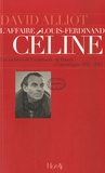 David Alliot - L'affaire Louis-Ferdinand Céline - Les archives de l'ambassade de France à Copenhague (1945-1951).