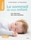 Céline Martinot et Vanessa Slimani - Le sommeil de mon enfant - Les clés pour des nuits paisibles.