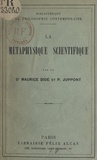 Maurice Dide et Pierre Juppont - La métaphysique scientifique.