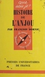 François Dornic et Paul Angoulvent - Histoire de l'Anjou.