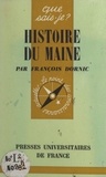 François Dornic et Paul Angoulvent - Histoire du Maine.