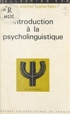 Jean-Michel Peterfalvi et Paul Fraisse - Introduction à la psycholinguistique.