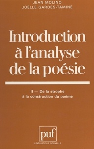 Joëlle Gardes-Tamine et Jean Molino - Introduction à l'analyse de la poésie (2) : De la strophe à la construction du poème.