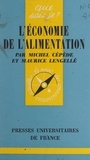 Michel Cépède et Maurice Lengellé - L'économie de l'alimentation.