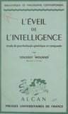 Youssef Mourad - L'éveil de l'intelligence - Étude de psychologie génétique et comparée.