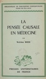 Walther Riese et Félix Alcan - La pensée causale en médecine.