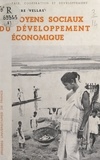 Pierre Vellas - Moyens sociaux du développement économique.