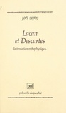 Joël Sipos et Paul-Laurent Assoun - Lacan et Descartes - La tentation métaphysique.