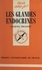 Jacques Decourt et Paul Angoulvent - Les glandes endocrines.