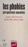 Jean Cottraux et Evelyne Mollard - Les phobies - Perspectives nouvelles.
