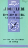 Henri Boulay et Philippe Mainie - Arboriculture et production fruitière.