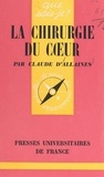 Claude d'Allaines et Paul Angoulvent - La chirurgie du cœur.