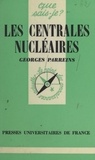 Georges Parreins et Paul Angoulvent - Les centrales nucléaires.