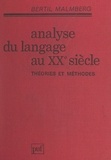 Bertil Malmberg - Analyse du langage au XXe siècle - Théories et méthodes.