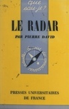 Pierre David et Paul Angoulvent - Le radar.