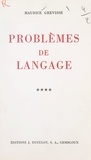 Maurice Grevisse - Problèmes de langage (4).
