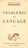 Maurice Grevisse - Problèmes de langage (3).