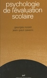 Jean-Paul Caverni et Georges Noizet - Psychologie de l'évaluation scolaire.