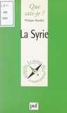 Philippe Rondot et Paul Angoulvent - La Syrie.