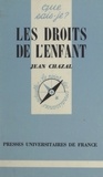 Jean Chazal et Paul Angoulvent - Les droits de l'enfant.