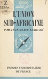 Jean-Alain Lesourd et Paul Angoulvent - L'Union Sud-africaine.