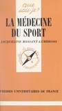 Jacqueline Rossant-Lumbroso et Paul Angoulvent - La médecine du sport.