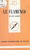 Alain Gobin et Paul Angoulvent - Le flamenco.