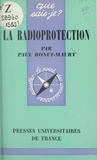 Paul Bonet-Maury et Paul Angoulvent - La radioprotection.