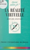Bernard Jolivalt et Paul Angoulvent - La réalité virtuelle.