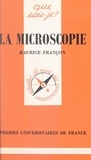 Maurice Françon et Paul Angoulvent - La microscopie.