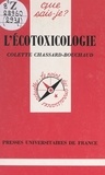 Colette Chassard-Bouchaud et Paul Angoulvent - L'écotoxicologie.