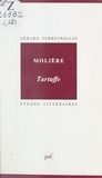 Gérard Ferreyrolles et Daniel Couty - Molière : Tartuffe.