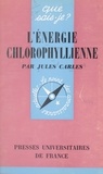 Jules Carles et Paul Angoulvent - L'énergie chlorophyllienne.
