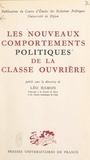 Léo Hamon et  Centre d'Études des Relations - Les nouveaux comportements politiques de la classe ouvrière - Entretiens de Dijon.