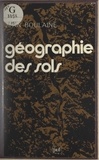 Jean Boulaine et Pierre George - Géographie des sols.