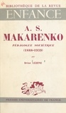 Irène Lézine et Henri Wallon - AS Makarenko, pédagogue soviétique, 1888-1939.