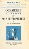 Guy de Lacharrière et François Perroux - Commerce extérieur et sous-développement.