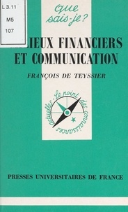 François de Teyssier et Anne-Laure Angoulvent-Michel - Milieux financiers et communication.