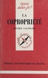 Michel Galimard et Paul Angoulvent - La copropriété.