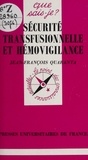 Jean-François Quaranta et Paul Angoulvent - Sécurité transfusionnelle et hémovigilance.