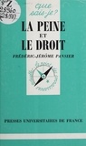 Frédéric-Jérôme Pansier et Paul Angoulvent - La peine et le droit.
