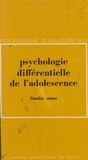 Bianka Zazzo et Paul Fraisse - Psychologie différentielle de l'adolescence.