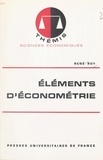 René Roy et Maurice Duverger - Éléments d'économétrie.