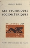 Georges Bastin et Paul Fraisse - Les techniques sociométriques.