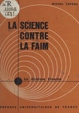 Michel Cépède et Henri Laugier - La science contre la faim.