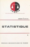 André Piatier et Maurice Duverger - Statistique (1) - Statistique descriptive et initiation à l'analyse.