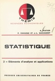 Pierre Cahuzac et André Piatier - Statistique (2) - Eléments d'analyse et applications.