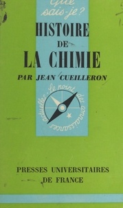Jean Cueilleron et Paul Angoulvent - Histoire de la chimie.