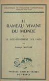 Georges Matisse et Gaston Bachelard - Le rameau vivant du monde (1) - Le déchiffrement des faits.