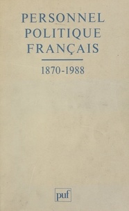 Pierre Avril et Monique Blanc - Personnel politique français, 1870-1988.